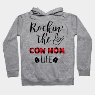 Rockin' The Cow Mom Life Hoodie